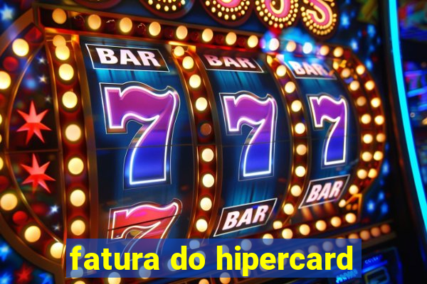 fatura do hipercard